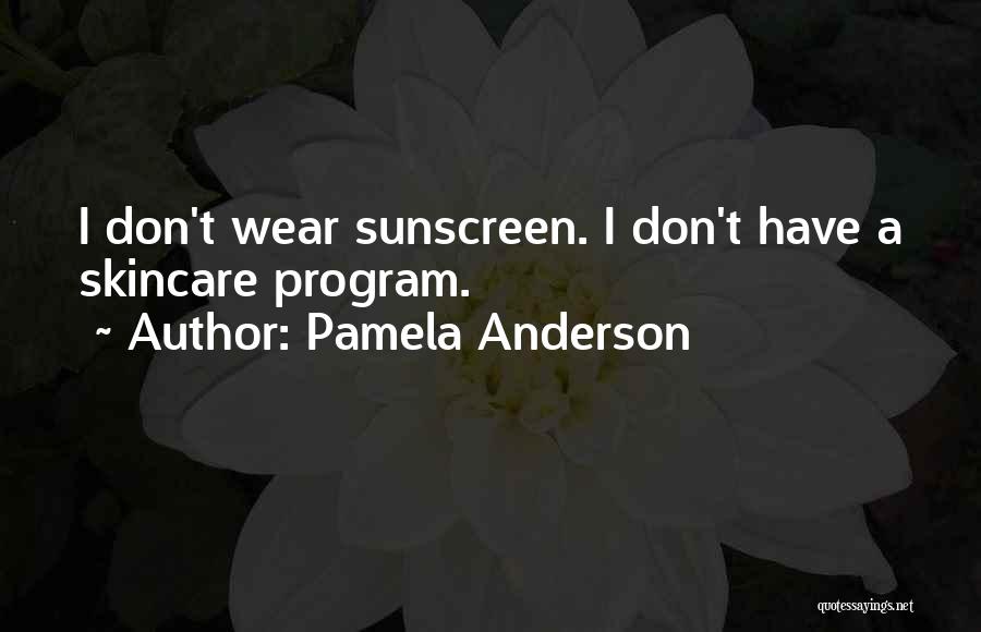 Sunscreen Quotes By Pamela Anderson