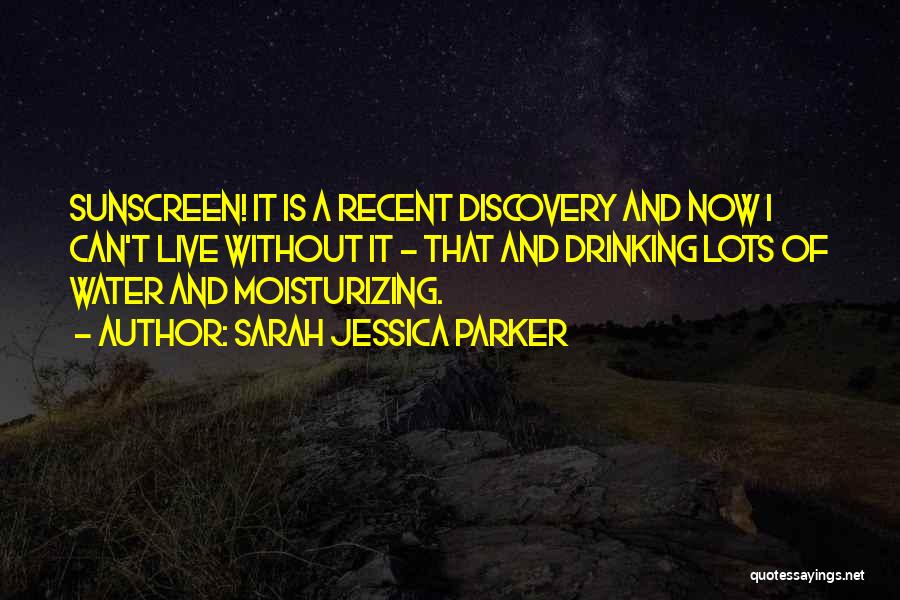 Sunscreen Quotes By Sarah Jessica Parker