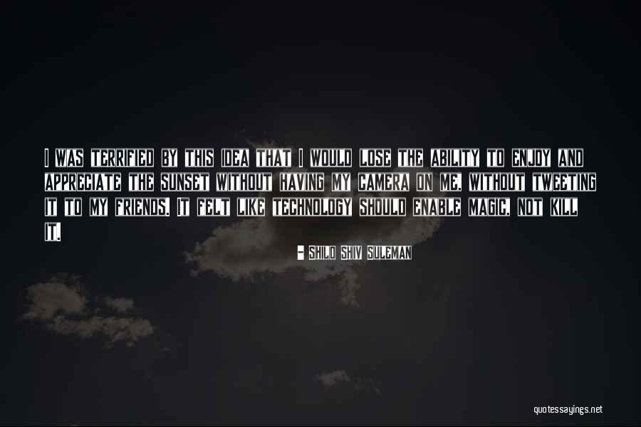Sunset And Me Quotes By Shilo Shiv Suleman Sunset And Me Quotes By Shilo Shiv Suleman