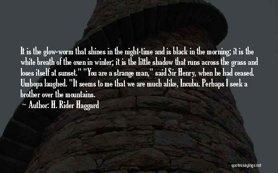 Sunset And Shadow Quotes By H. Rider Haggard