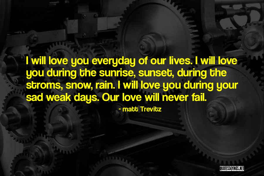 Sunset And Sunrise Love Quotes By Matt Trevitz Sunset And Sunrise Love Quotes By Matt Trevitz