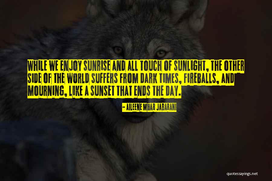 Sunset And Sunrise Quotes By Aileene Mhar Jabarani Sunset And Sunrise Quotes By Aileene Mhar Jabarani