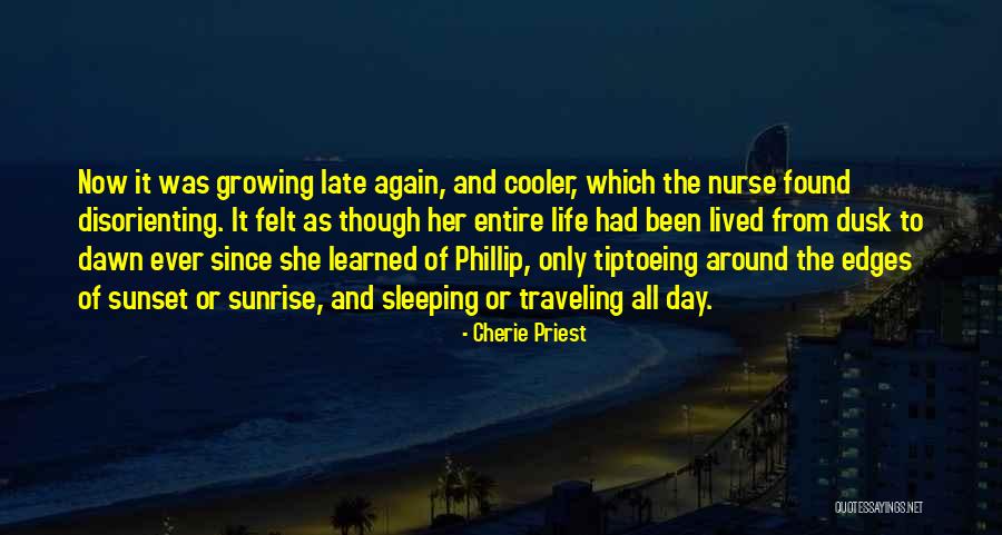 Sunset And Sunrise Quotes By Cherie Priest Sunset And Sunrise Quotes By Cherie Priest