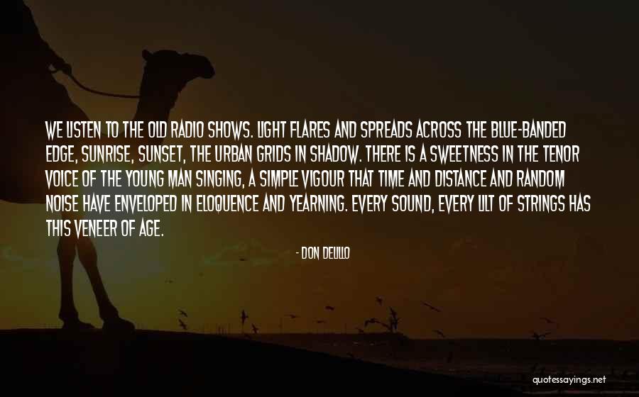 Sunset And Sunrise Quotes By Don DeLillo Sunset And Sunrise Quotes By Don DeLillo