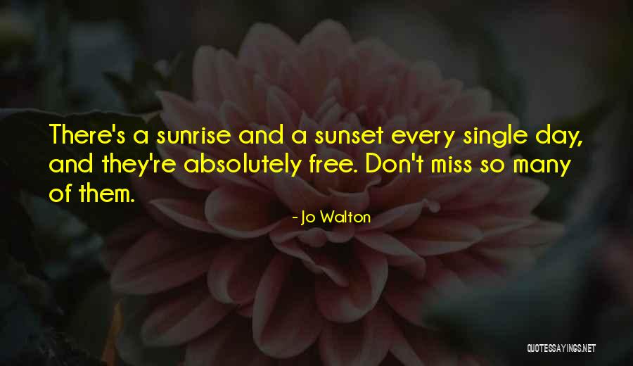 Sunset And Sunrise Quotes By Jo Walton Sunset And Sunrise Quotes By Jo Walton