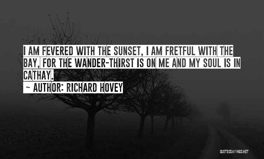 Sunset And Travel Quotes By Richard Hovey