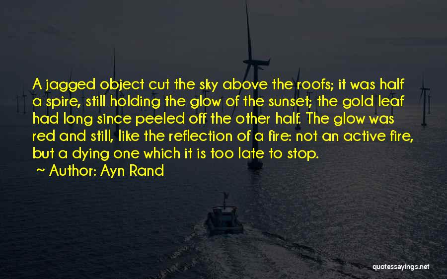 Sunset Glow Quotes By Ayn Rand