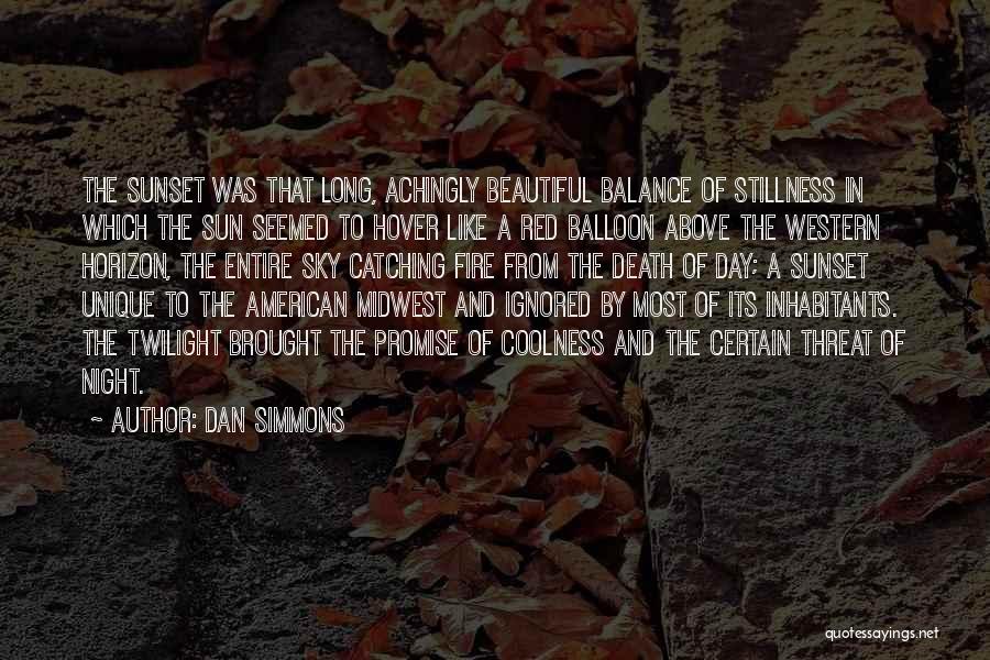 Sunset Horizon Quotes By Dan Simmons