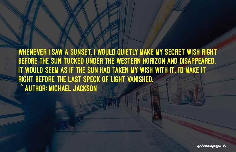 Sunset Horizon Quotes By Michael Jackson