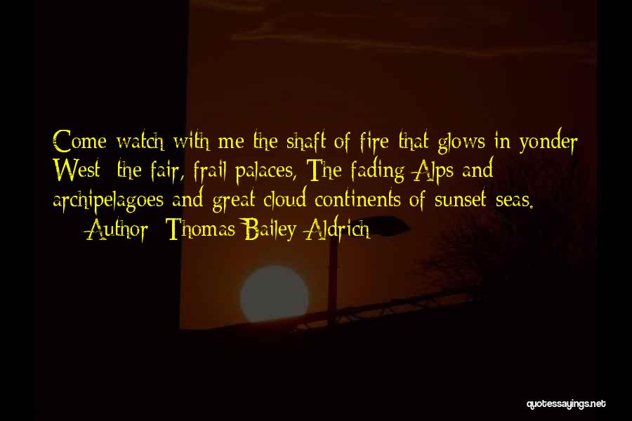 Sunset On The Sea Quotes By Thomas Bailey Aldrich