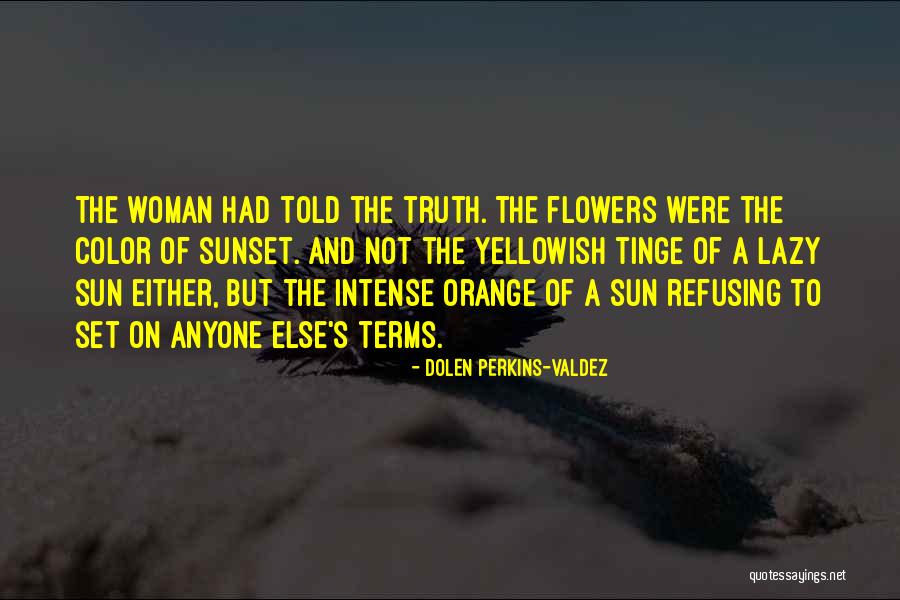 Sunset Orange Quotes By Dolen Perkins-Valdez