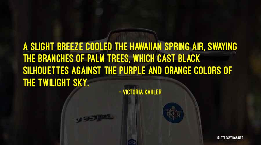 Sunset Orange Quotes By Victoria Kahler Sunset Orange Quotes By Victoria Kahler