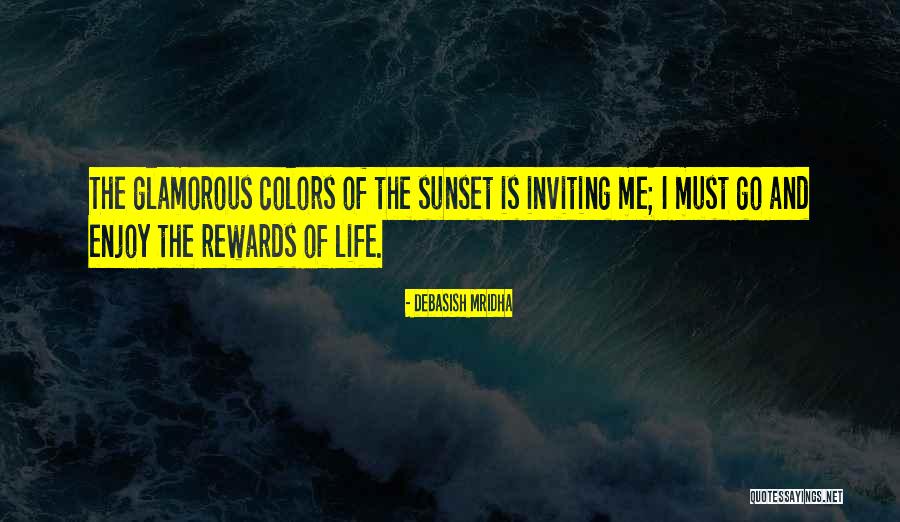 Sunset Quotes Quotes By Debasish Mridha Sunset Quotes Quotes By Debasish Mridha