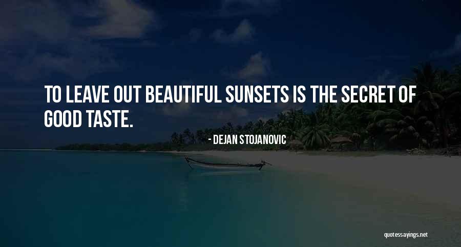 Sunset Quotes Quotes By Dejan Stojanovic