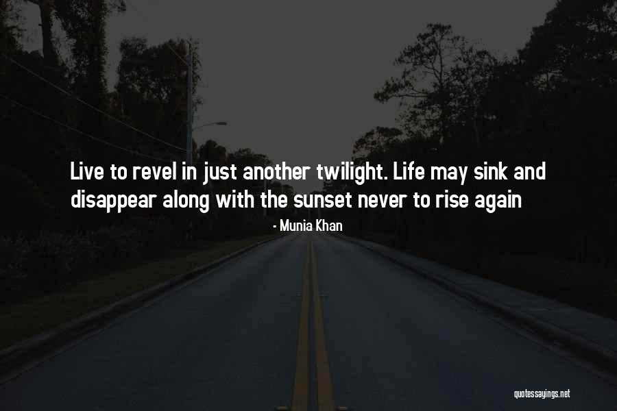 Sunset Quotes Quotes By Munia Khan Sunset Quotes Quotes By Munia Khan