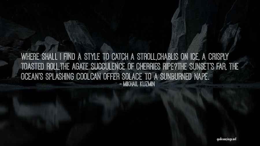 Sunset Stroll Quotes By Mikhail Kuzmin Sunset Stroll Quotes By Mikhail Kuzmin