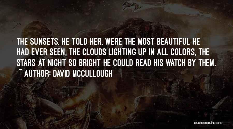 Sunsets And Clouds Quotes By David McCullough