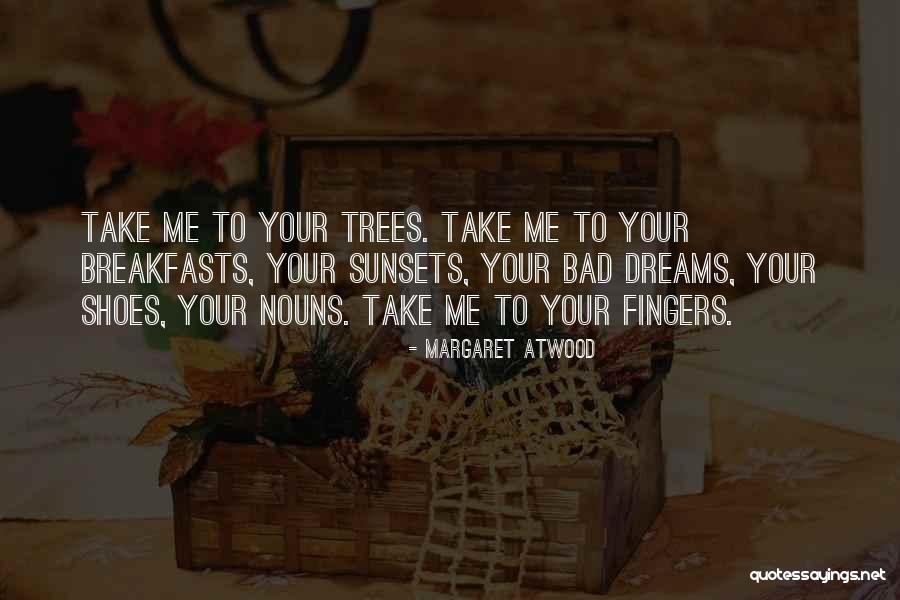 Sunsets And Dreams Quotes By Margaret Atwood Sunsets And Dreams Quotes By Margaret Atwood