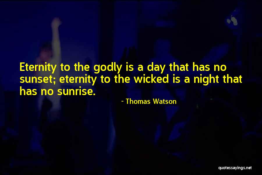 Sunsets And Sunrise Quotes By Thomas Watson Sunsets And Sunrise Quotes By Thomas Watson