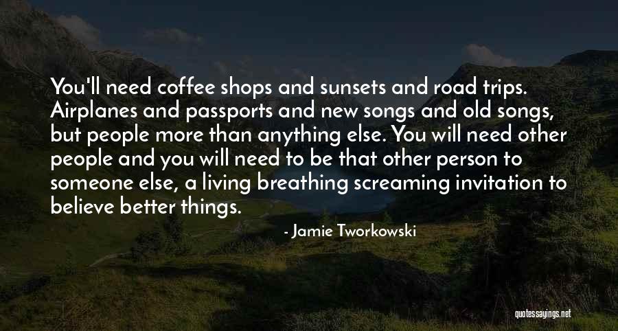 Sunsets Quotes By Jamie Tworkowski