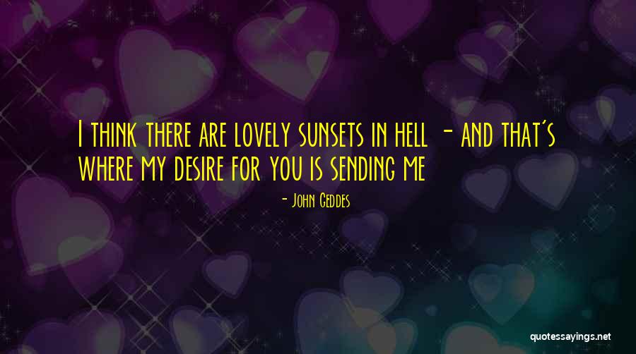 Sunsets Quotes By John Geddes