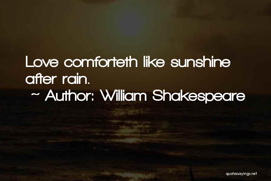 Sunshine After Rain Quotes By William Shakespeare