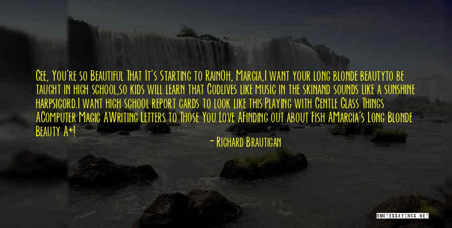 Sunshine And Beauty Quotes By Richard Brautigan