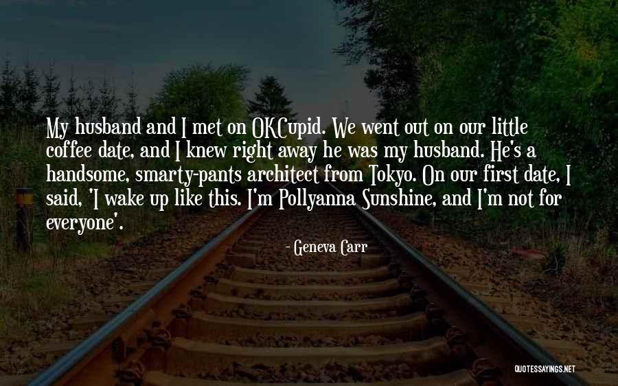 Sunshine And Coffee Quotes By Geneva Carr Sunshine And Coffee Quotes By Geneva Carr
