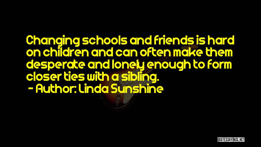 Sunshine And Friends Quotes By Linda Sunshine