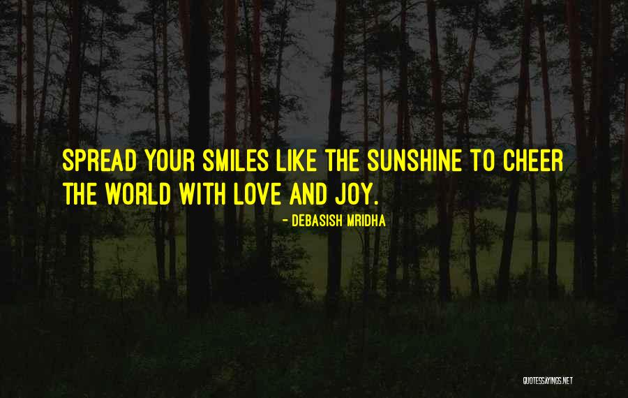 Sunshine And Hope Quotes By Debasish Mridha Sunshine And Hope Quotes By Debasish Mridha