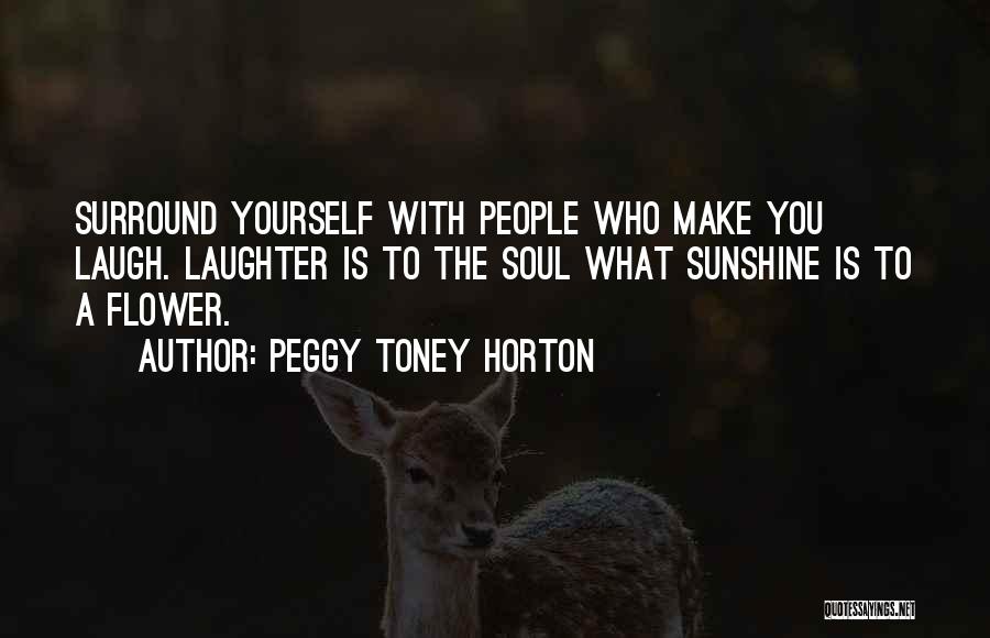 Sunshine And Laughter Quotes By Peggy Toney Horton