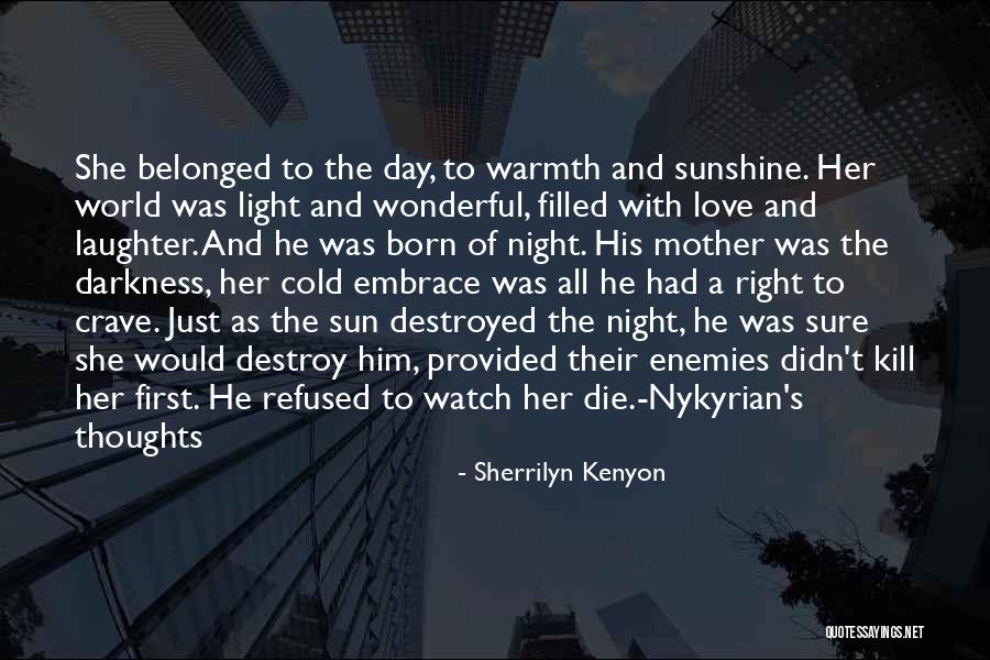 Sunshine And Laughter Quotes By Sherrilyn Kenyon