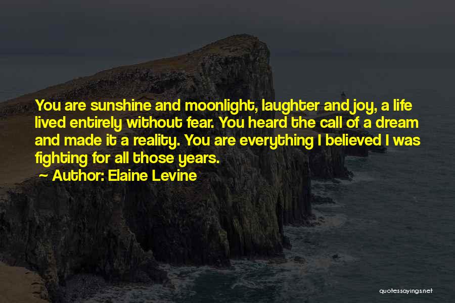 Sunshine And Life Quotes By Elaine Levine