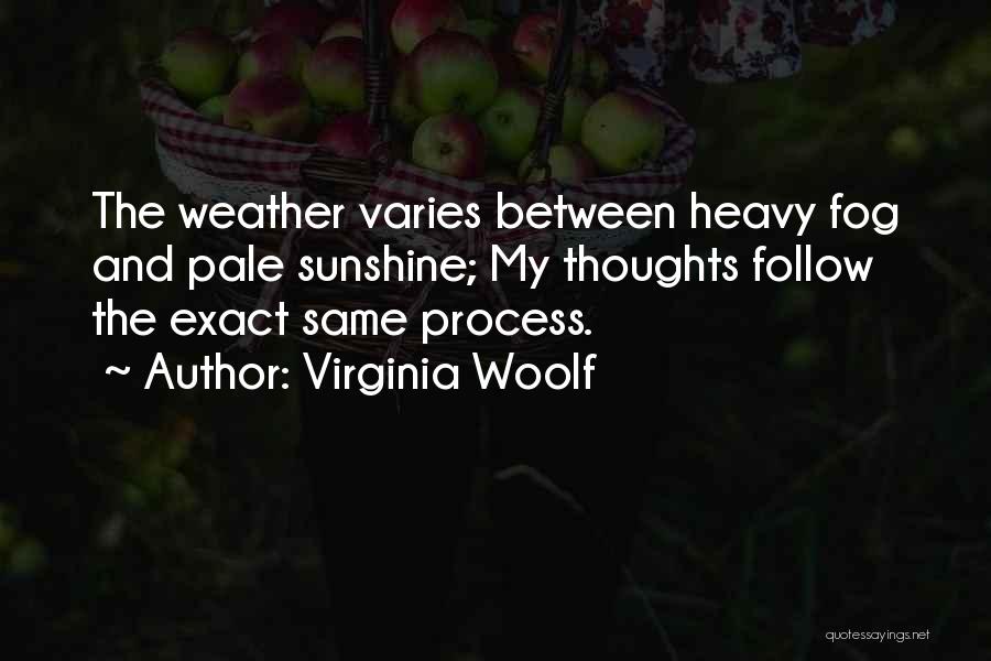 Sunshine And Life Quotes By Virginia Woolf