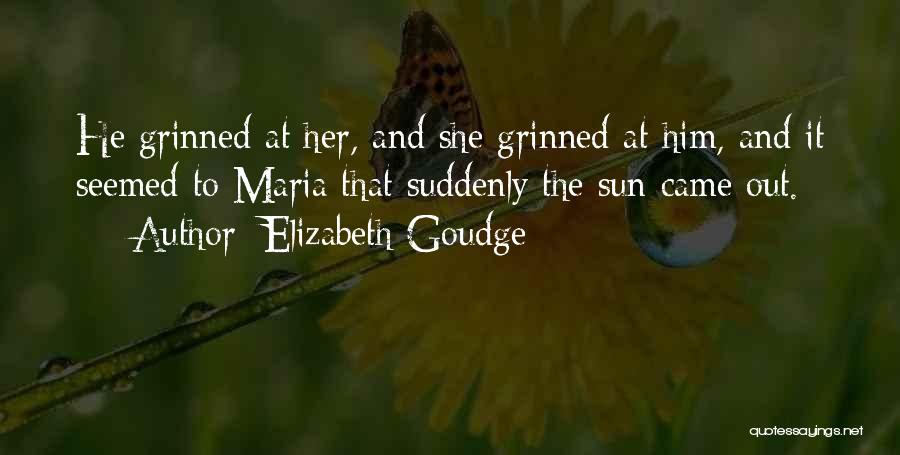 Sunshine And Love Quotes By Elizabeth Goudge