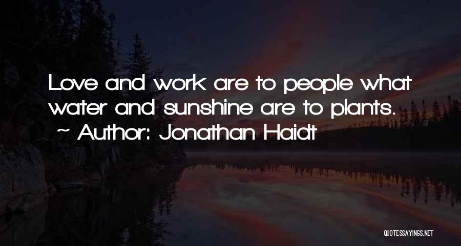 Sunshine And Love Quotes By Jonathan Haidt