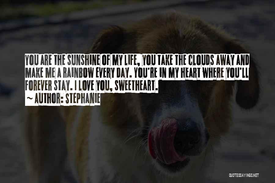 Sunshine And Love Quotes By Stephanie