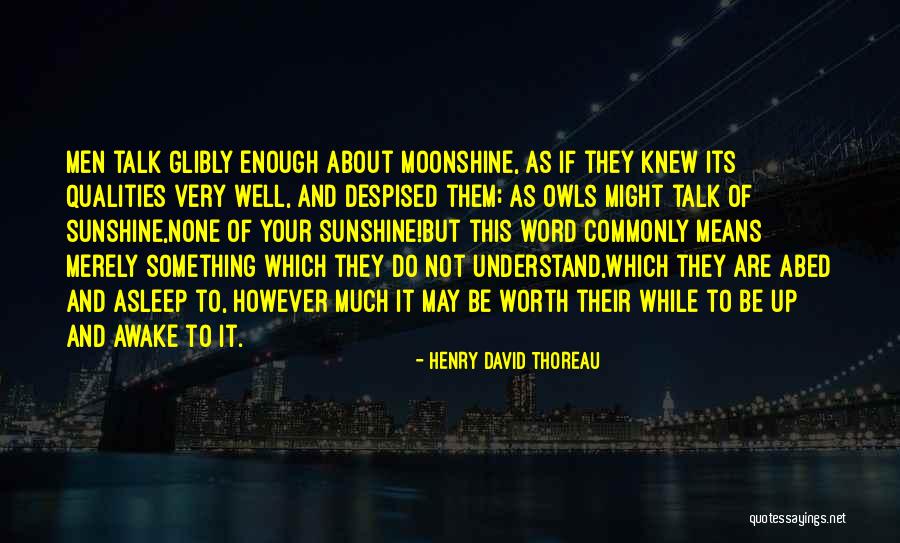 Sunshine And Moonshine Quotes By Henry David Thoreau Sunshine And Moonshine Quotes By Henry David Thoreau