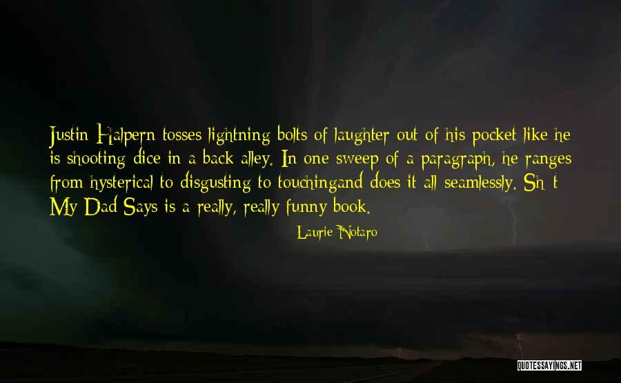 Sunshine And Moonshine Quotes By Laurie Notaro Sunshine And Moonshine Quotes By Laurie Notaro