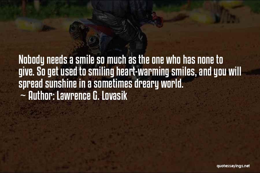 Sunshine And Smiles Quotes By Lawrence G. Lovasik