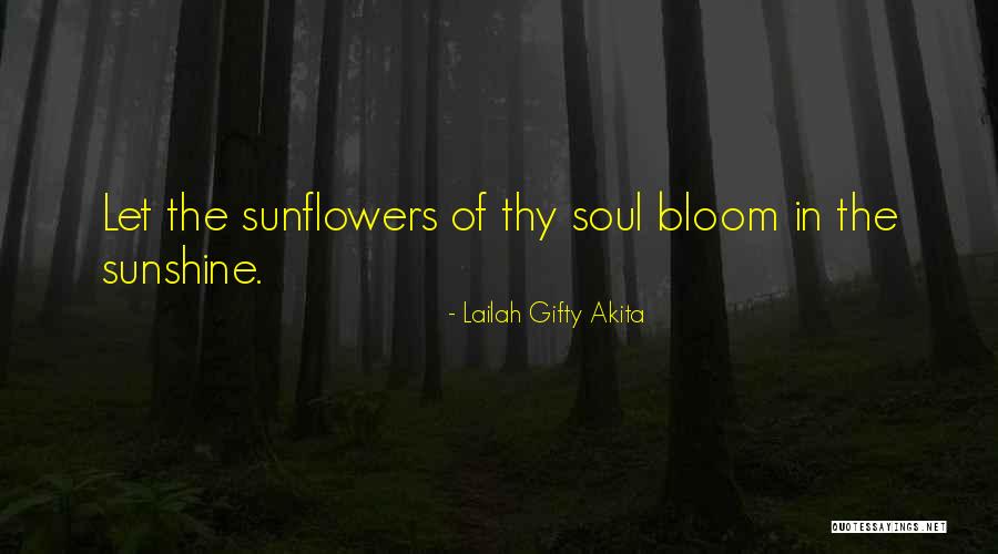 Sunshine And Sunflowers Quotes By Lailah Gifty Akita