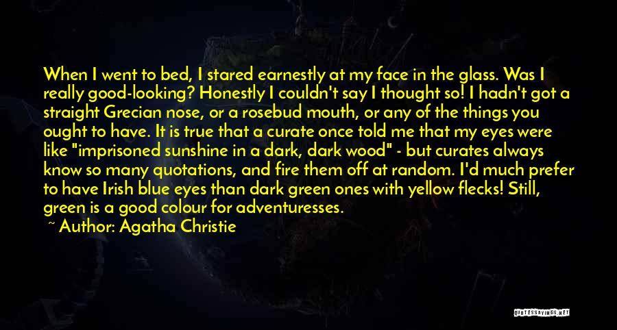 Sunshine In Your Face Quotes By Agatha Christie