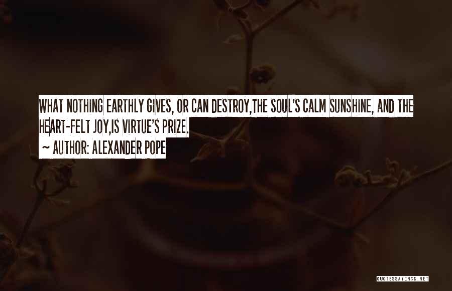Sunshine In Your Heart Quotes By Alexander Pope