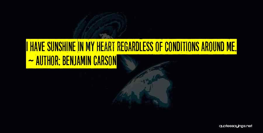Sunshine In Your Heart Quotes By Benjamin Carson