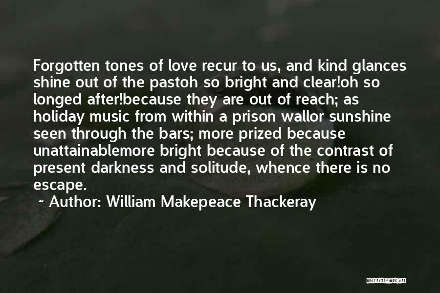 Sunshine Love Quotes By William Makepeace Thackeray