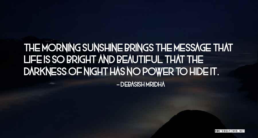 Sunshine Morning Quotes By Debasish Mridha