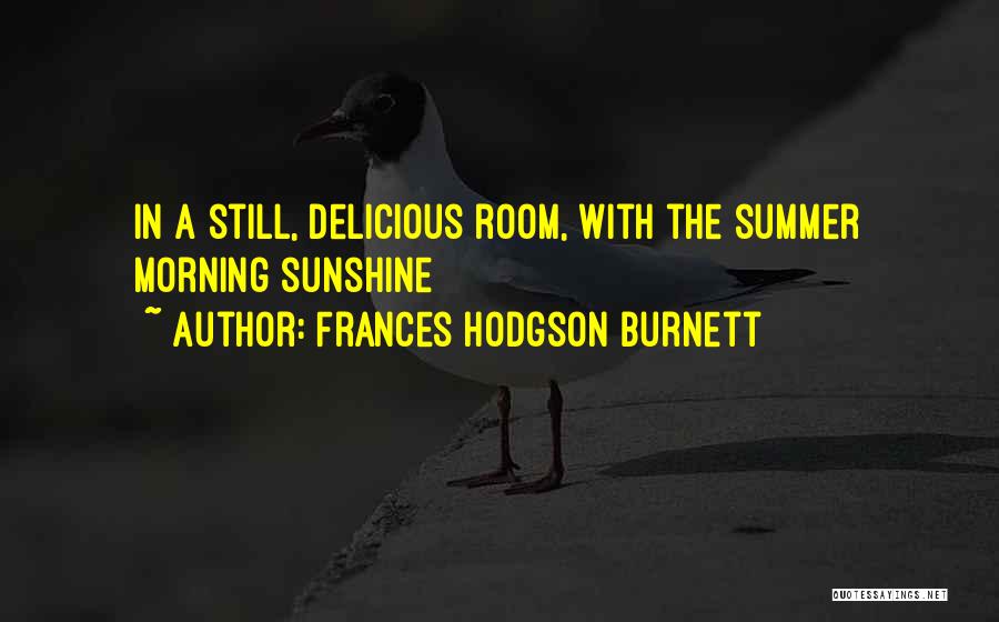 Sunshine Morning Quotes By Frances Hodgson Burnett