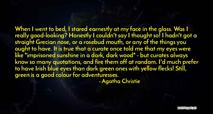 Sunshine On My Face Quotes By Agatha Christie