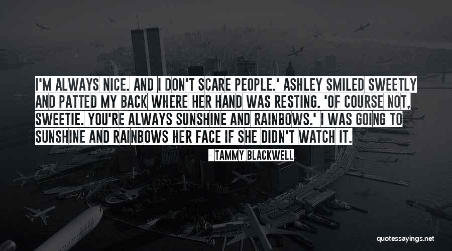 Sunshine On My Face Quotes By Tammy Blackwell