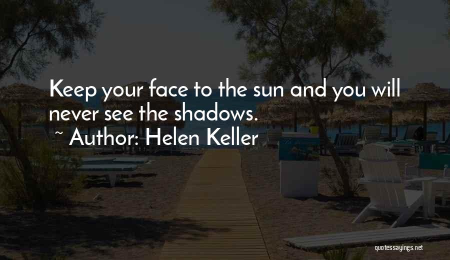 Sunshine On Your Face Quotes By Helen Keller